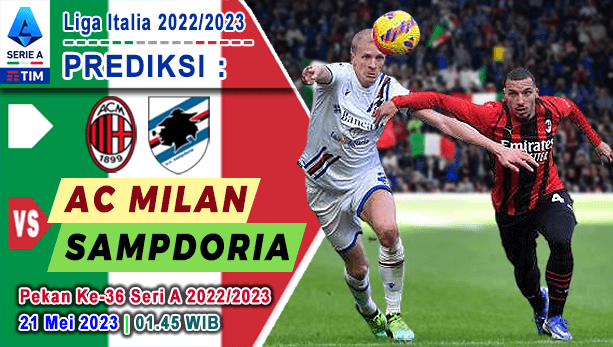 Prediksi AC Milan vs Sampdoria pada Pekan ke-36 Serie A 2022/2023, 21 Mei 2023